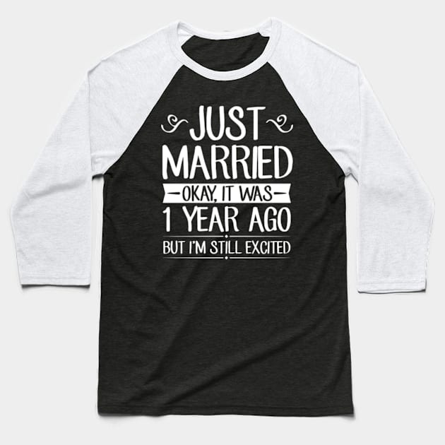 1 Wedding Anniversary Just Married Baseball T-Shirt by BreePecotrx